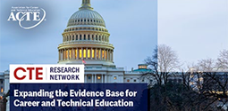 2024 CTE Research Network Convening: Expanding the Evidence Base for Career and Technical Education